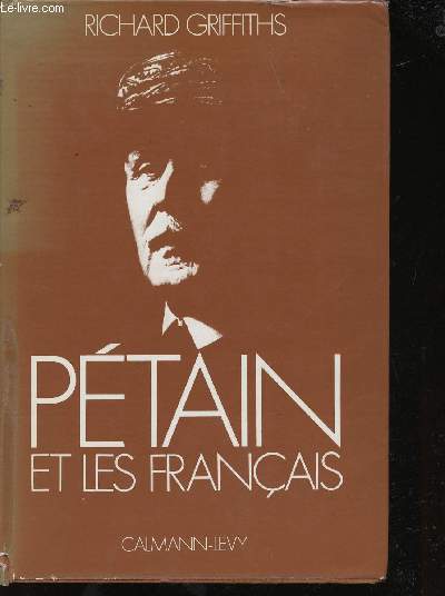 Ptain et les Franais, 1914-1951.