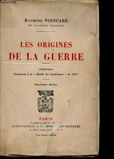 Les origines de la guerre. Confrences prononces  la Socit des Confrences en 1921.