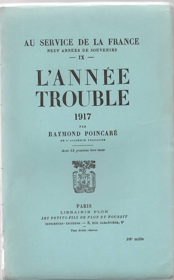 Au Service de la France. Tome IX: L'Anne Trouble, 1917.