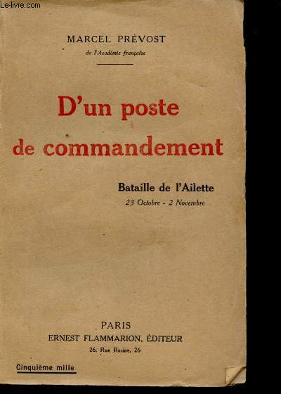 D'un poste de commandement (P.C. du 21me C.A.). Bataille de l'Ailette (23 Octobre - 2 Novembre 1917).