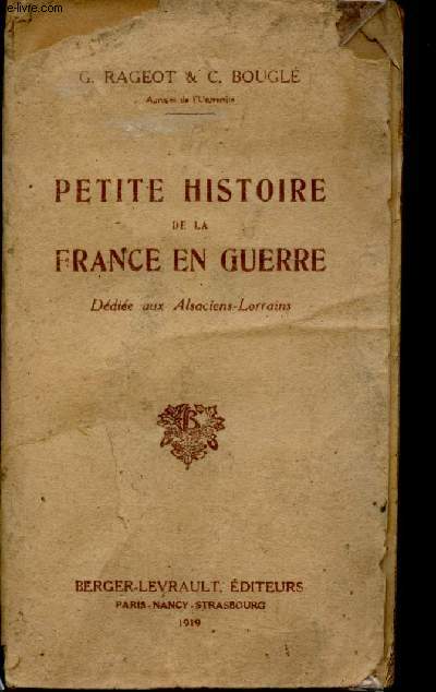 Petite Histoire de la France en Guerre. Ddie aux Alsaciens-Lorrains.