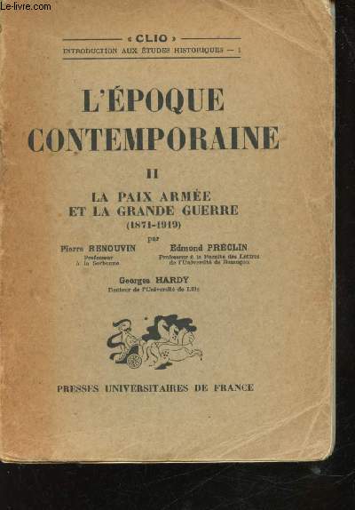 L'Epoque contemporaine. Tome II. La Paix arme et la Grande Guerre (1871-1919).