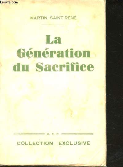 La Gnration du Sacrifice. Espace de libre discernement dans le chaos contemporain.