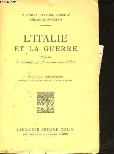 L'Italie et la Guerre d'aprs les tmoignages de ses hommes d'tat.