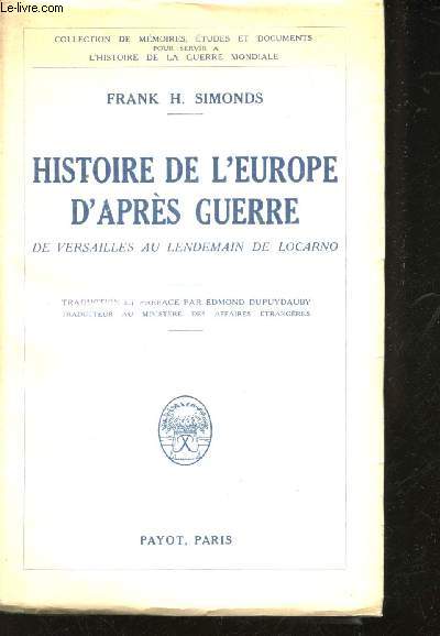 Histoire de l'Europe d'aprs guerre, de Versailles au lendemain de Locarno.