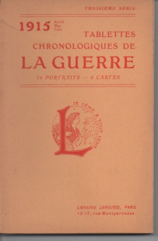 Tablettes Chronologiques de la Guerre. 1914, 1915, 1916.