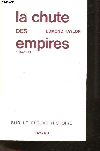 La Chute des Empires (1914-1918).