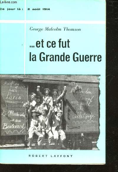 ... et ce fut la Grande Guerre (24 Juillet-4 Aot 1914) (The twelve days).