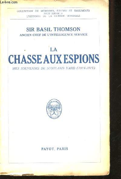 La Chasse aux Espions. Mes Souvenirs de Scotland Yard (1914-1919).