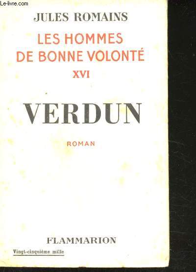 Les hommes de bonne volont. XVI : Verdun