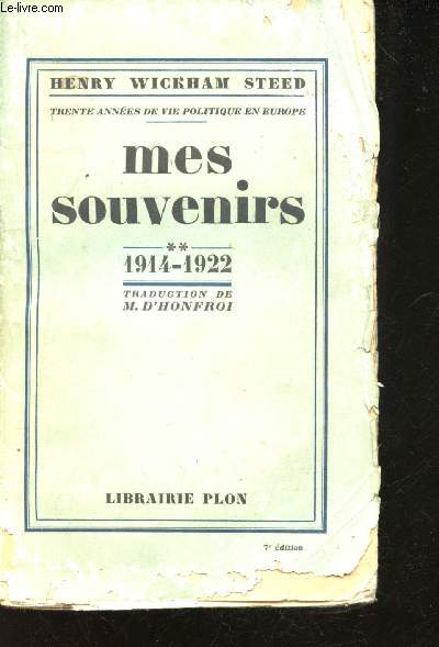 Mes souvenirs, trente annes de vie politique en Europe de 1892  1922. T. 2 seul : 1914 - 1922.