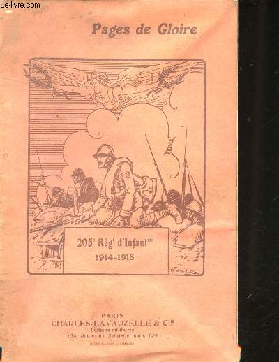 Historique du 205me Rgiment d'Infanterie, 1914-1918. Pages de Gloire.