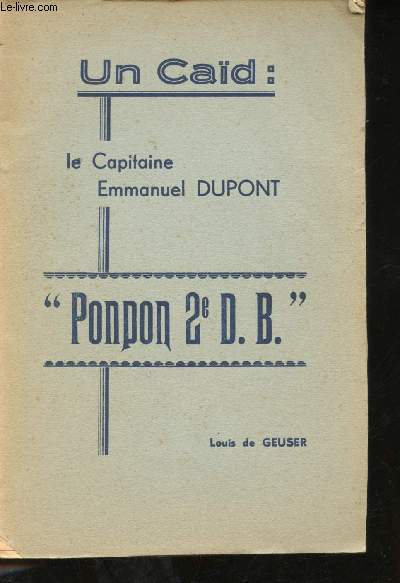 Un Caïd: le Capitaine Emmanuel DUPONT. 