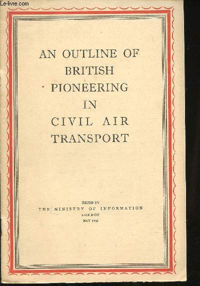 An outline of british pioneering in civil air transport.