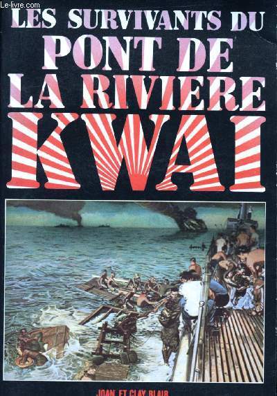 Les survivants du Pont de la Rivire Kwai.