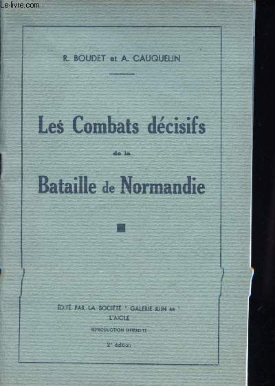 Les Combats dcisifs de la Bataille de Normandie.