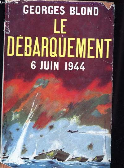 Le dbarquement, 6 Juin 1944.