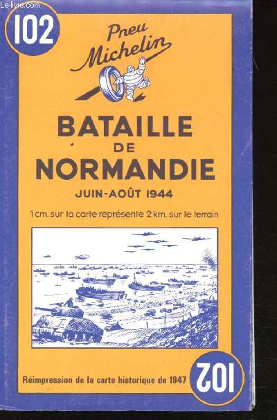 Bataille de Normandie, Juin-Aot 1944. (Rdition)
