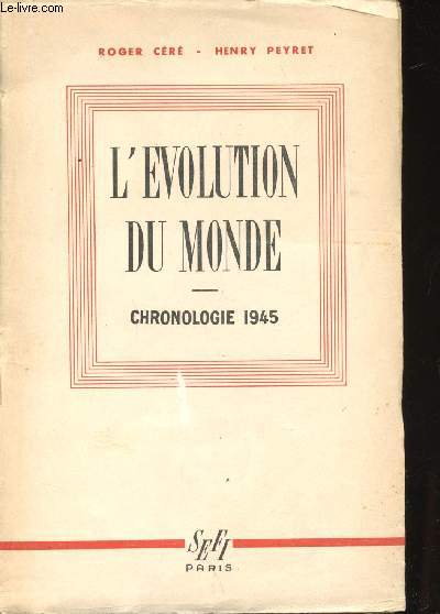 L'Evolution du Monde. Chronologie 1945.