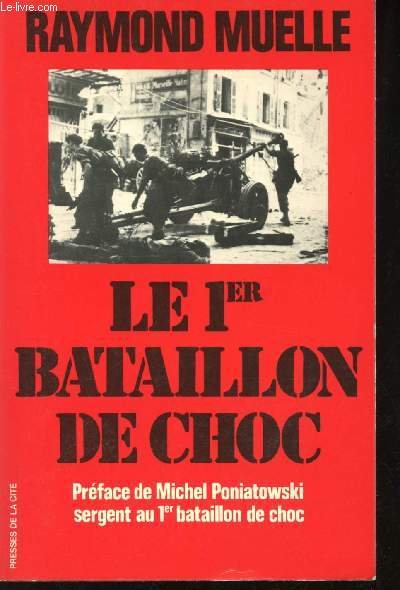 Le 1er Bataillon de choc.