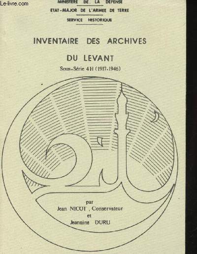 Inventaire des Archives du Levant. Sous-Srie 4H (1917-1946).