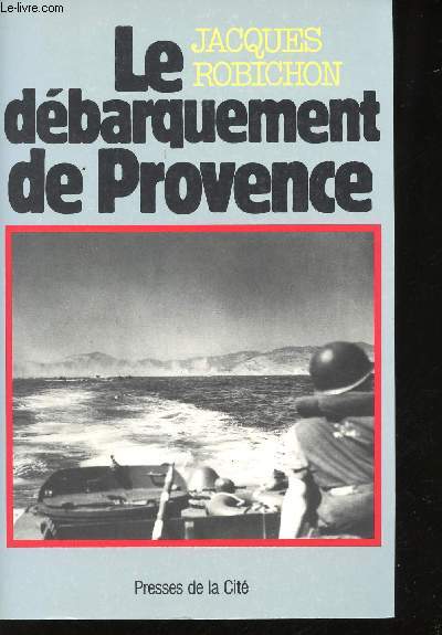 Le dbarquement de Provence (15 Aot 1944).