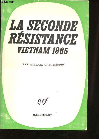 La seconde Rsistance. Vietnam 1965.