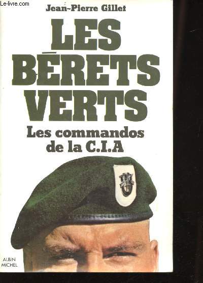 Les Brets Verts. Les commandos de la C.I.A.