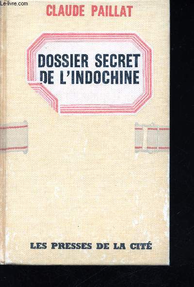 Dossier secret de l'Indochine.