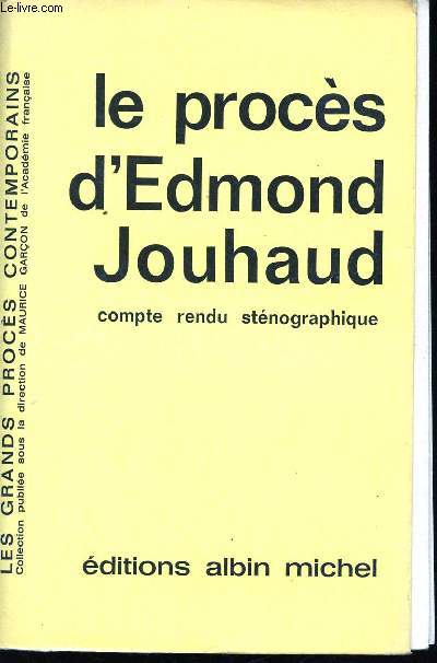Le procs d'Edmond Jouhaud. Compte-rendu stnographique .