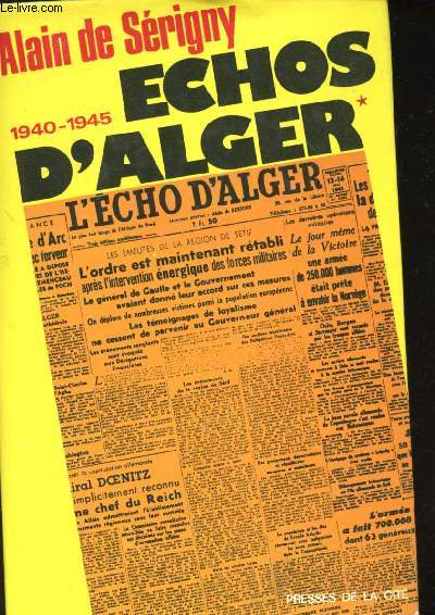 Echos d'Alger. Tome I: Le commencement de la fin.