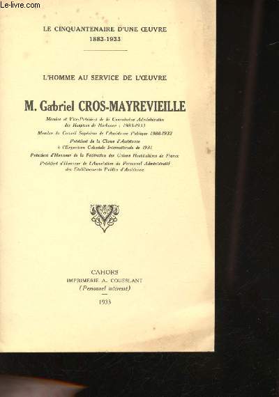 L'Homme au Service de l'oeuvre. Le Cinquantenaire d'une oeuvre 1883-1933.