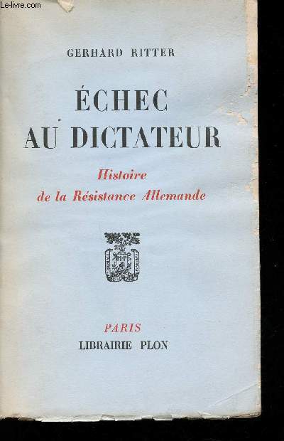 Echec au dictateur - Histoire de la rsistance Allemande -