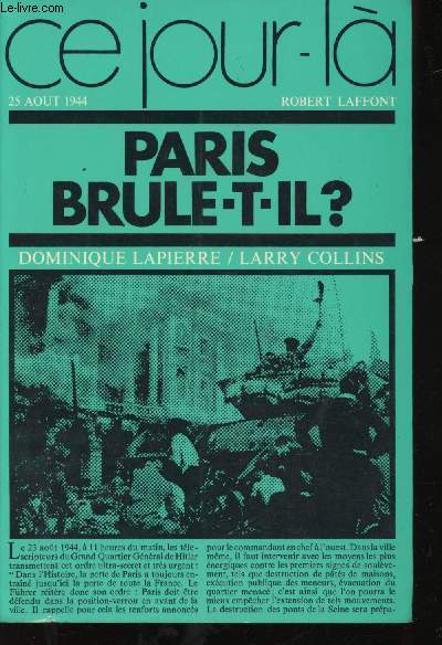 Paris Brle t-il? Histoire de la libration de Paris - 25 Aout 1944