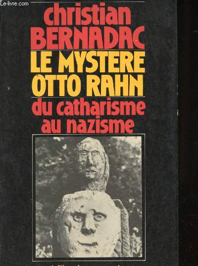 Le Mystre Otto Rahn - (Le Graal et Montsegur) Du catharisme au Nazisme