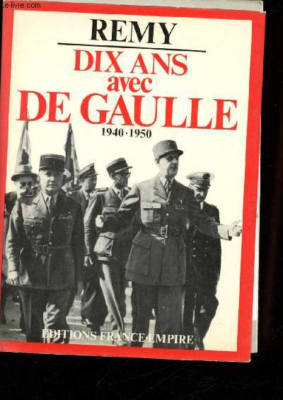 Dix ans avec De Gaulle - 1940-1950