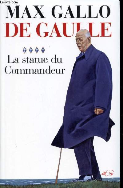 De Gaulle - Tome 4 - La statue du commandeur