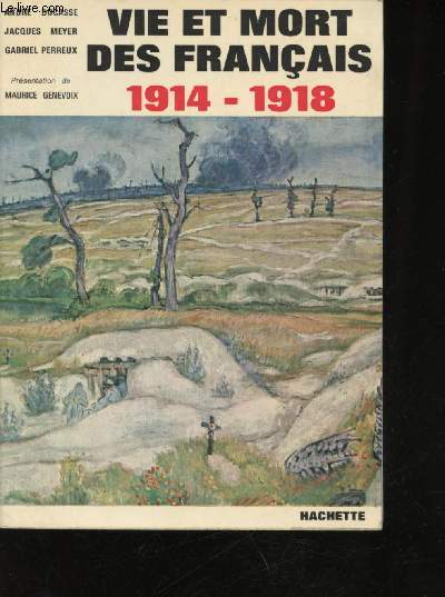 Vie et mort des franais 1914-1918