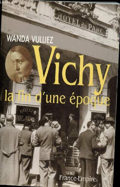 Vichy la fin d'une poque