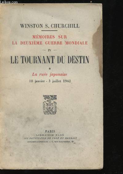 Mmoires sur la deuxime guerre mondiale - Tome IV - Le tournant du destin - 18 janvier - 3 juillet 1942 La rue japonaise