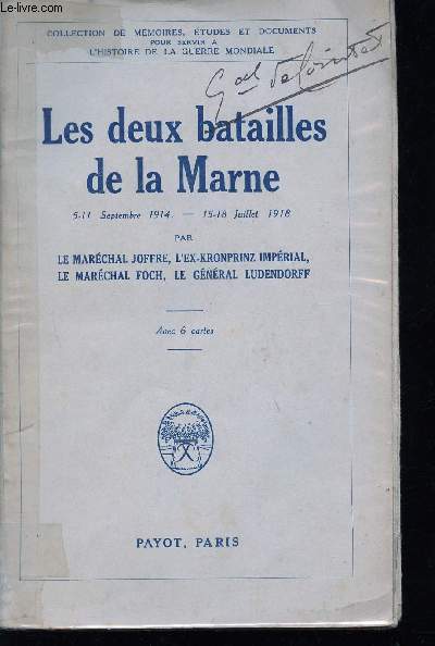 Les deux batailles de la Marne 5-11 septembre 1914 / 15-18 juillet 1918