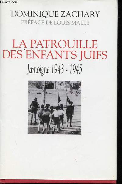 La patrouille des enfants juifs - Jamoigne 1943-1945