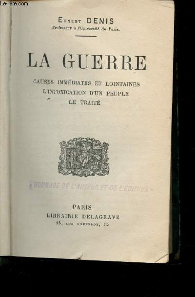 La guerre - Causes immdiates et lointaines - L'intoxication d'un peuple - Le trait