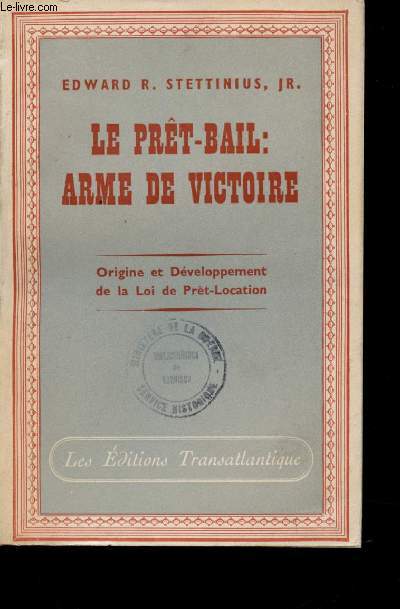 Les prt-bail : arme de victoire - Origine et dveloppement de la Loi du Prt Location