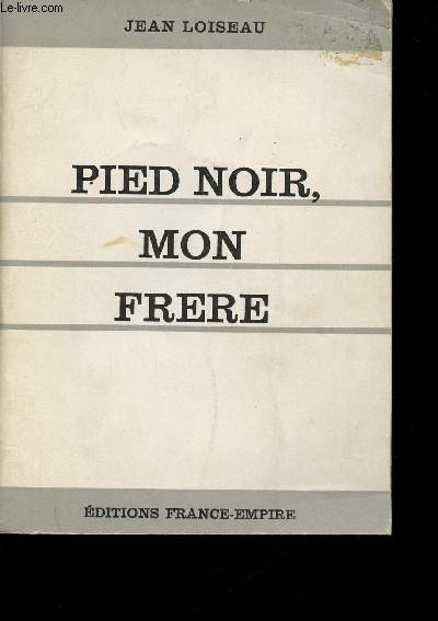 Pied noir, mon frre