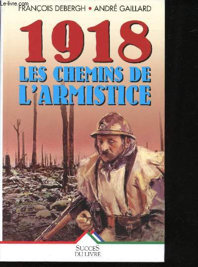 1918 - Les chemins de l'Armistice