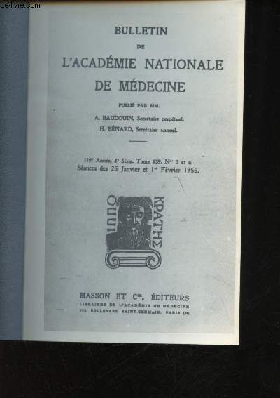 Bulletin de l'acadmie nationale de Mdecine - 199e anne 3e srie tome 139 - n3 et 4 - Sances des 25 janvier et 1er Fvrier 1955