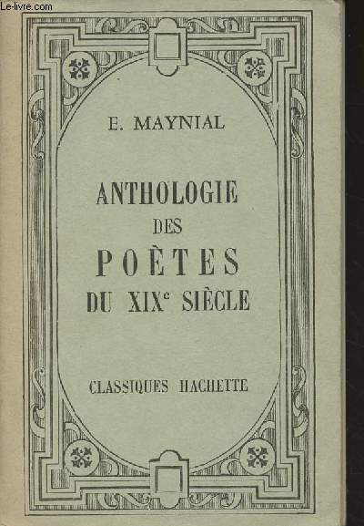 Anthologie des poètes du XIXe siècle - Classiques Hachette