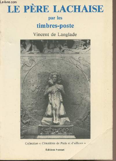 Le pre Lachaise par les timbres-poste - collection 
