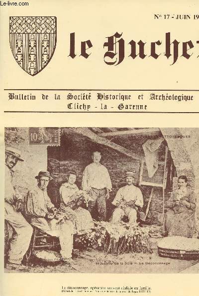 Le Huchet, bulletin de la Socit historique et archologique de Clichy-la-Garenne n17 juin 1985 - Le mot du prsident - L'enceinte de la maison des Ternes oeuvre de Pierre Javillier, maon de Clichy - 19 mars 1582, march de maonnerie : construction .